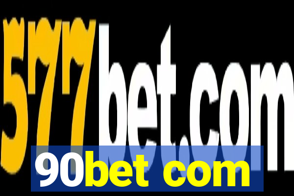 90bet com